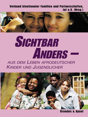cover image of Sichtbar anders--aus dem Leben afrodeutscher Kinder und Jugendlicher